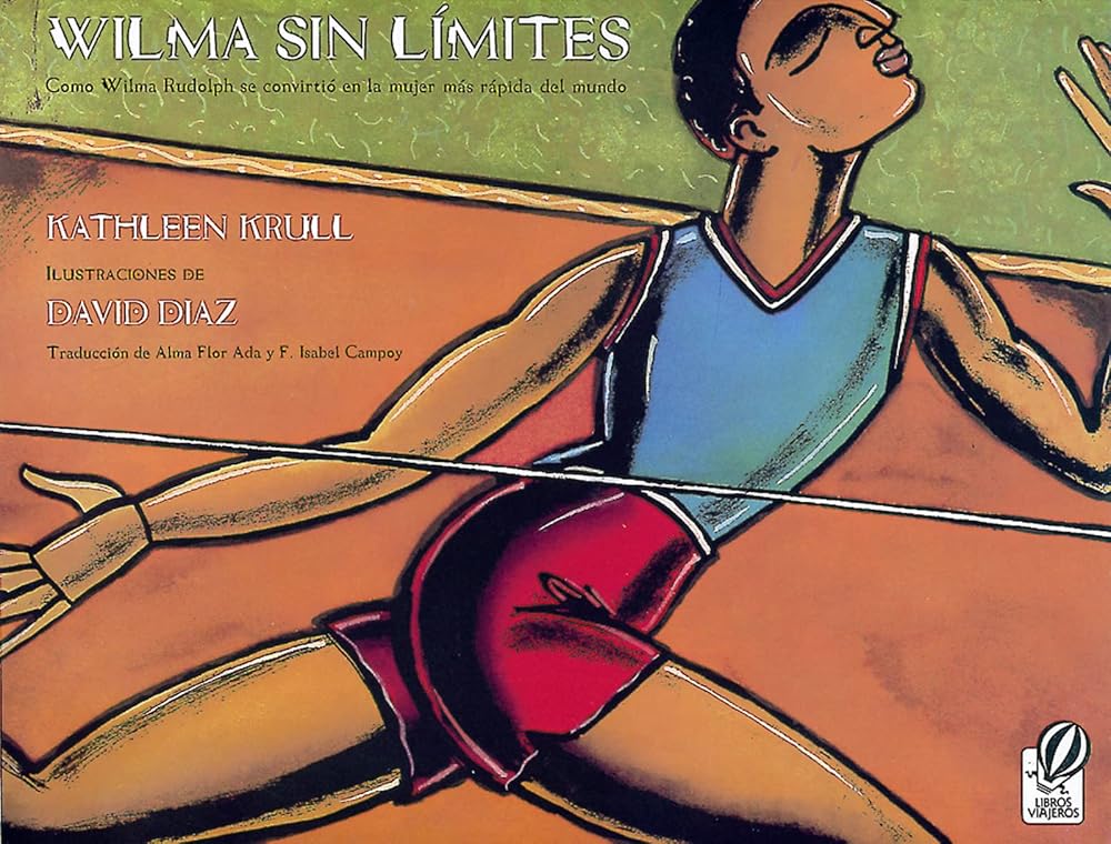 Wilma sin l¡mites: Como Wilma Rudolph se convirti¢ en la mujer m s r pida del mundo cover image