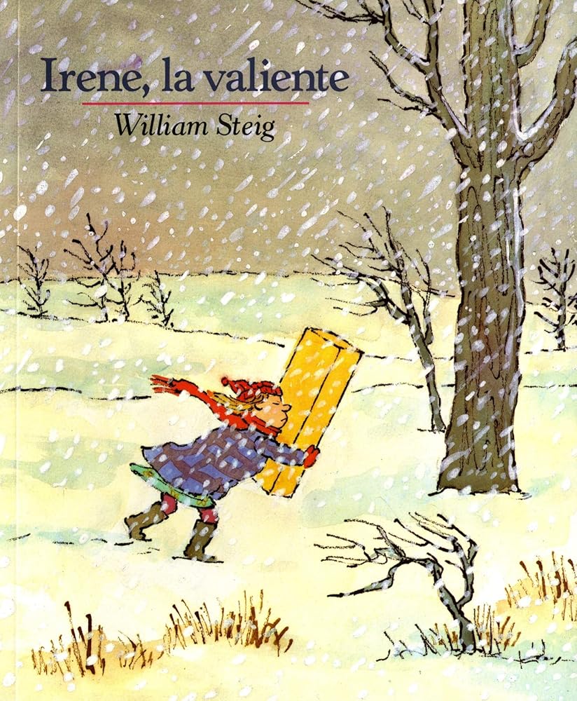 Irene, La Valiente: Spanish paperback edition of Brave Irene (Mirasol /Libros Juveniles) (Spanish Edition) cover image