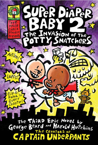 The Invasion of the Potty Snatchers (Super Diaper Baby, #2) cover image