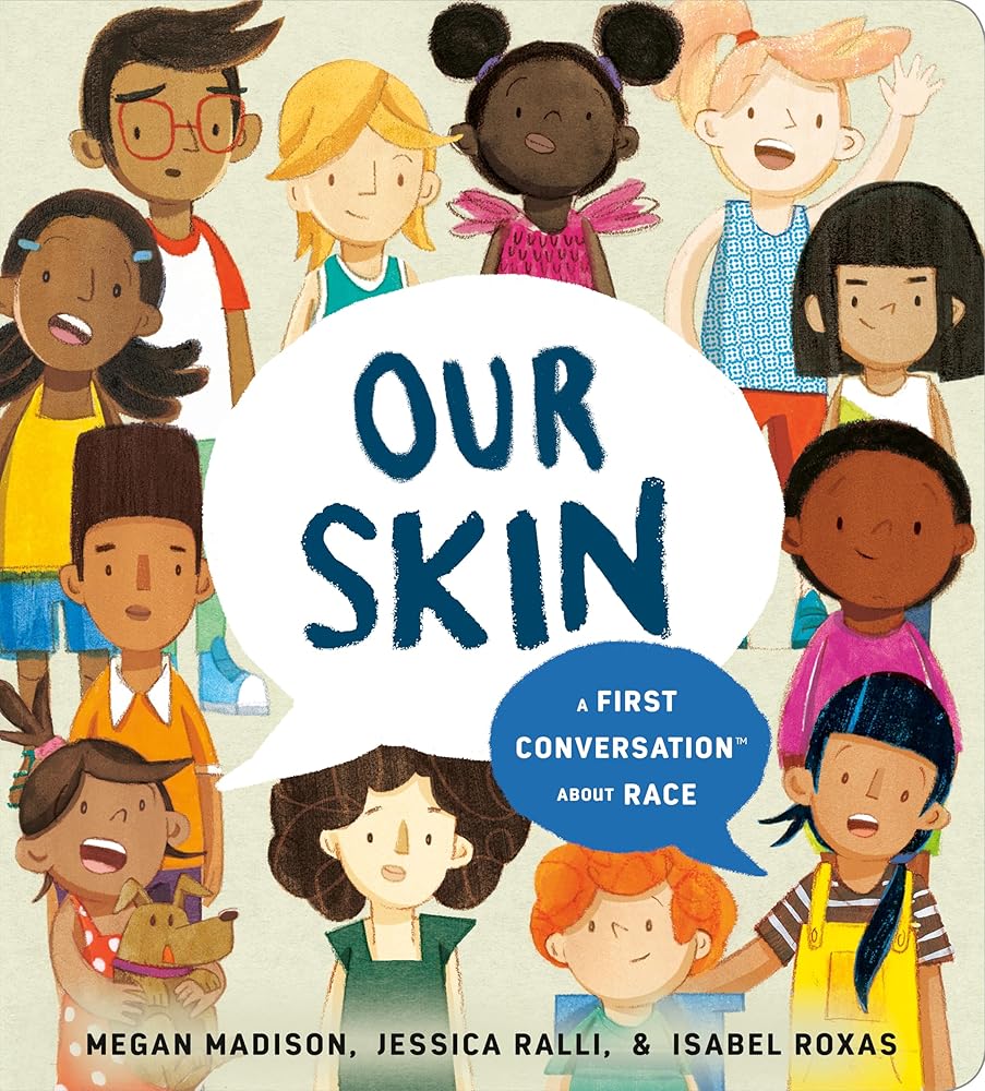 Our Skin: A First Conversation About Race (First Conversations) cover image