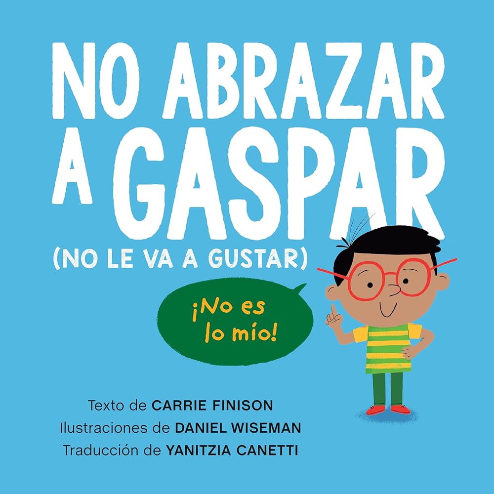 No abrazar a Gaspar (No le va a gustar) / Don't Hug Doug (He Doesn't Like It) Spanish Edition cover image