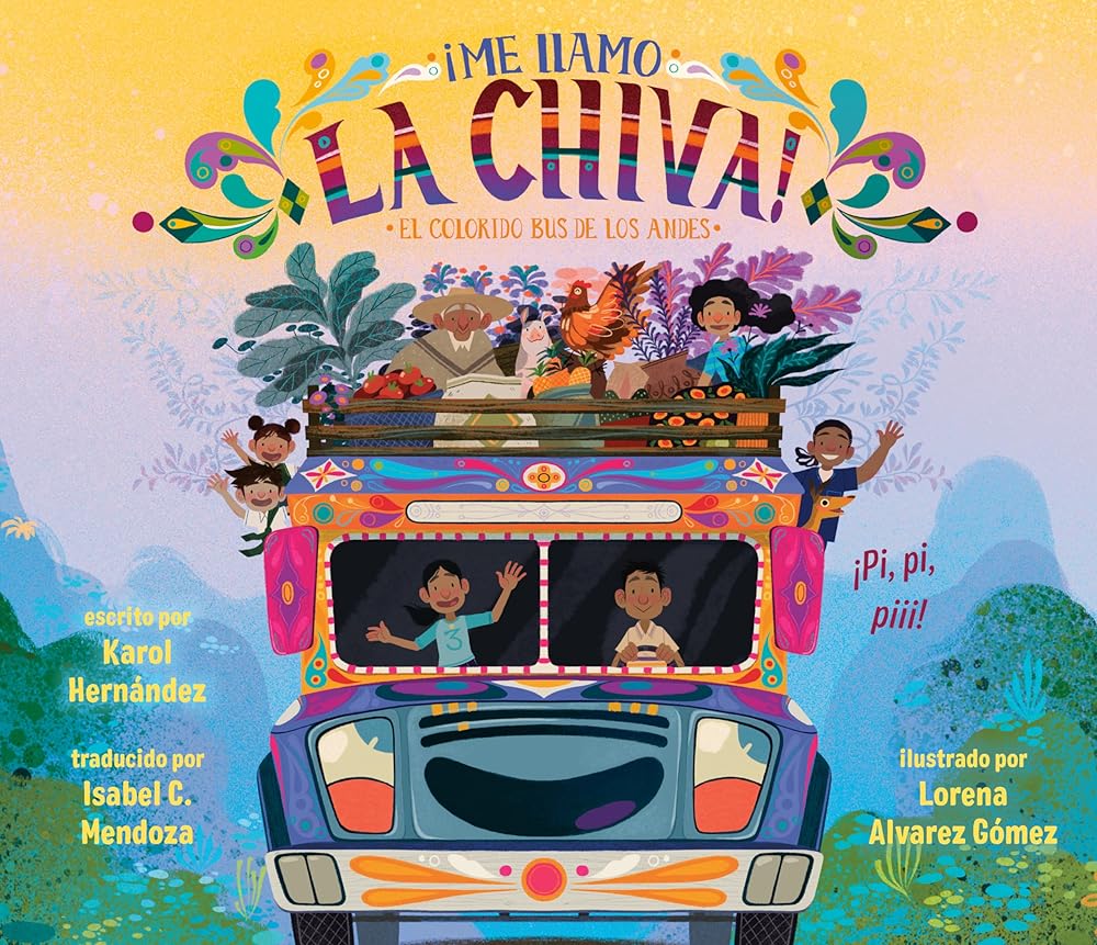 ¡Me llamo la Chiva!: El colorido bus de los Andes (Spanish Edition) cover image