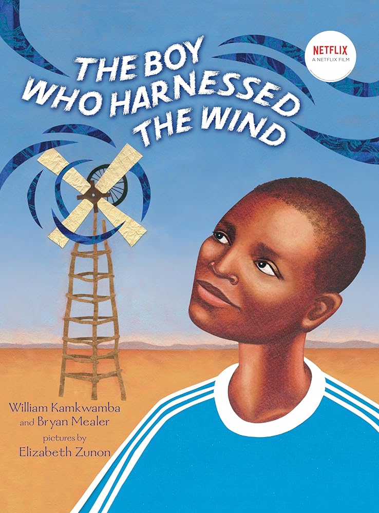 The Boy Who Harnessed the Wind: Picture Book Edition cover image