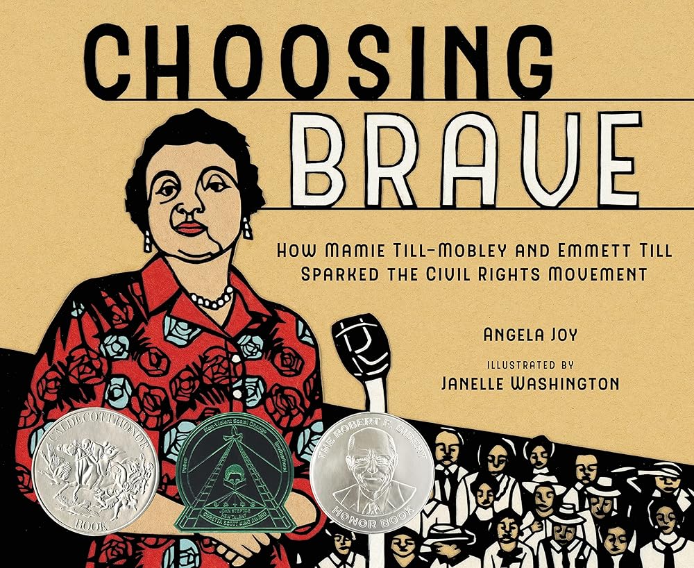Choosing Brave: How Mamie Till-Mobley and Emmett Till Sparked the Civil Rights Movement (Caldecott Honor Book) cover image
