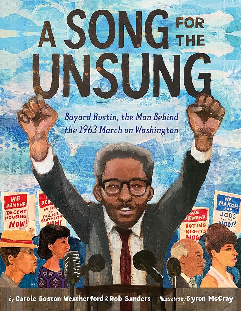 A Song for the Unsung: Bayard Rustin, the Man Behind the 1963 March on Washington cover image