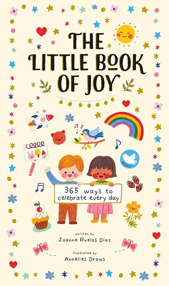 The Little Book of Joy: 365 Ways to Celebrate Every Day cover image