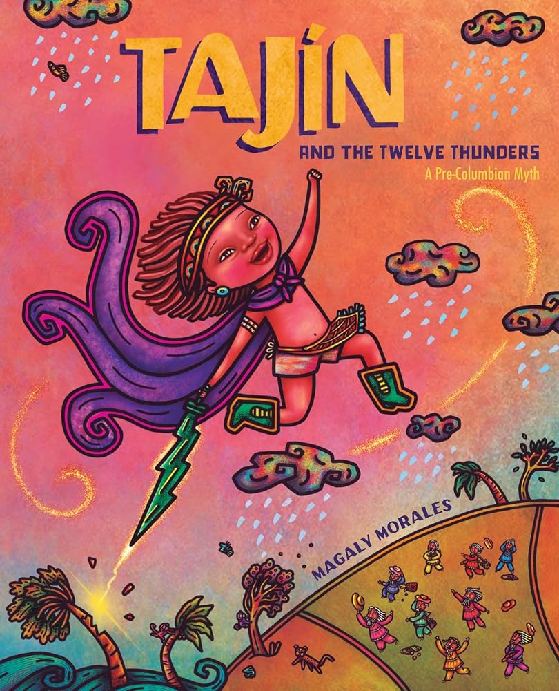 Tajín and the Twelve Thunders: A Pre-Columbian Myth (A Picture Book) cover image
