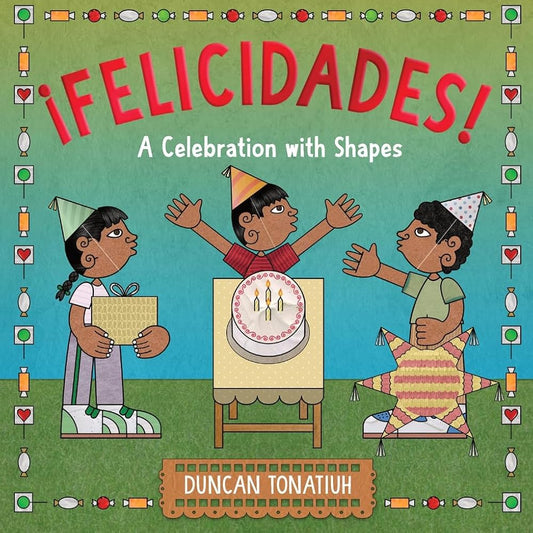 ¡Felicidades!: A Celebration with Shapes (A Picture Book) cover image