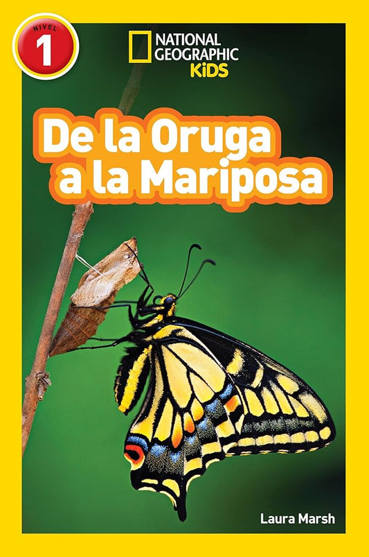 National Geographic Readers: De la Oruga a la Mariposa (Caterpillar to Butterfly) (Spanish Edition) cover image