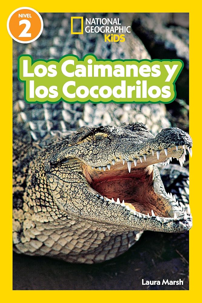 National Geographic Readers Los Caimanes y Cocodrilos (Nivel 2) (Spanish Edition) cover image