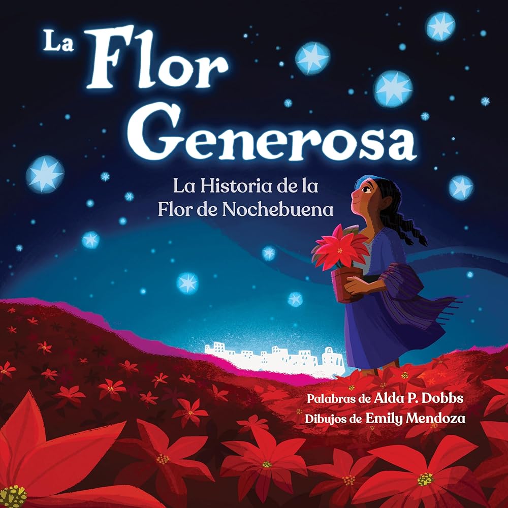 La Flor Generosa: La Historia de la Flor de Nochebuena cover image