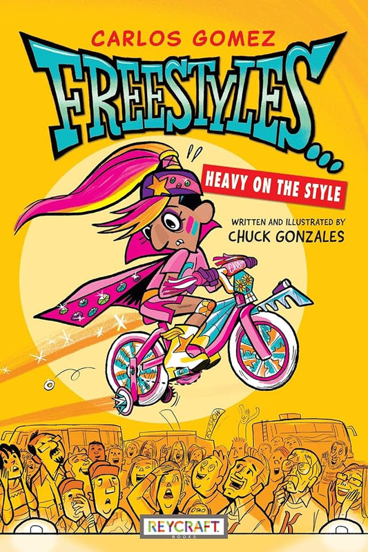 Carlos Gomez Freestyles . . . Heavy on the Style (Carlos Gomez, Book #1) cover image