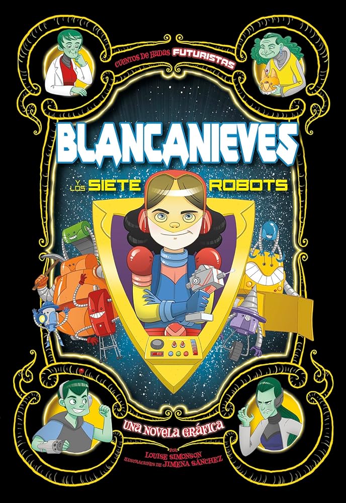 Blancanieves y los siete robots: Una novela gráfica (Cuentos de hadas futuristas) (Spanish Edition) cover image