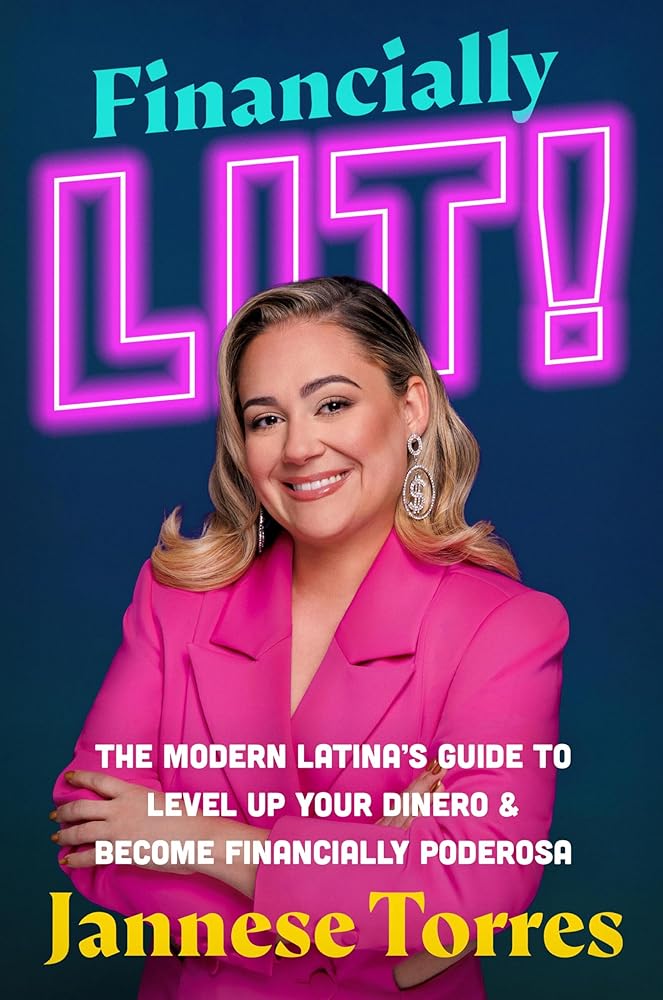 Financially Lit!: The Modern Latina’s Guide to Level Up Your Dinero & Become Financially Poderosa cover image