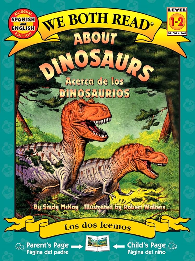 About Dinosaurs/Acerca de Los Dinosaurios (We Both Read - Level 1-2 (Quality)) (Spanish and English Edition) cover image