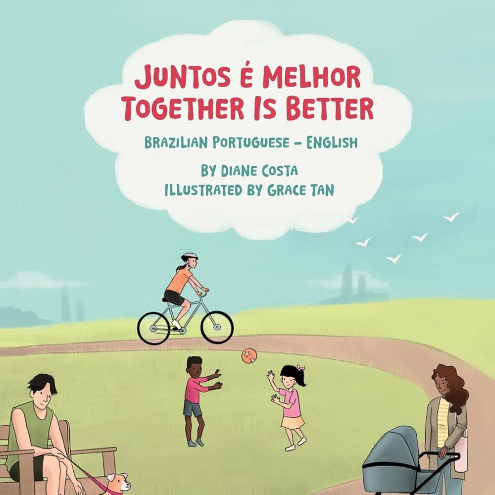 Together Is Better (Brazilian Portuguese-English): Juntos é melhor (Language Lizard Bilingual Living in Harmony) (Portuguese Edition) cover image