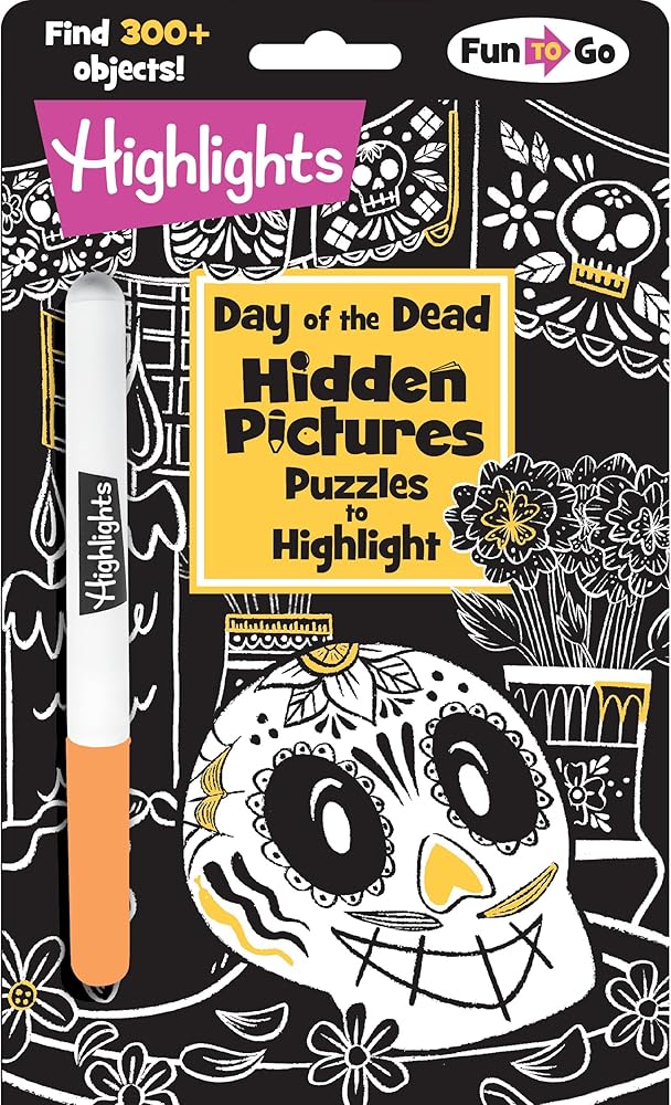 Day of the Dead Hidden Pictures Puzzles to Highlight: Día de los Muertos Coloring Activities for Kids 6 and Older with Over 300 Objects to Find ... Pictures Puzzles to Highlight Activity Books) cover image