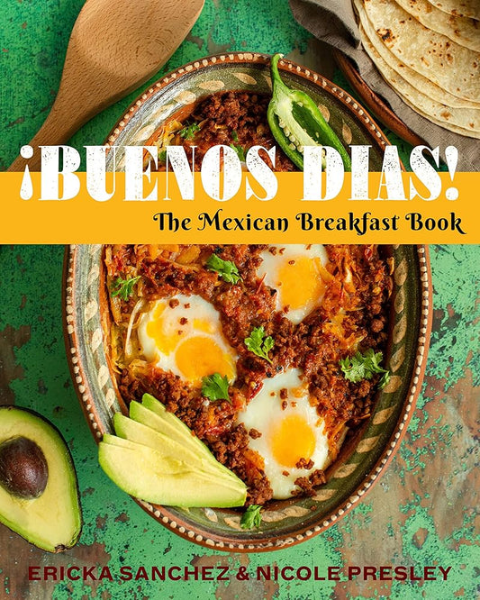 ¡Buenos Días!: The Mexican Breakfast Book cover image