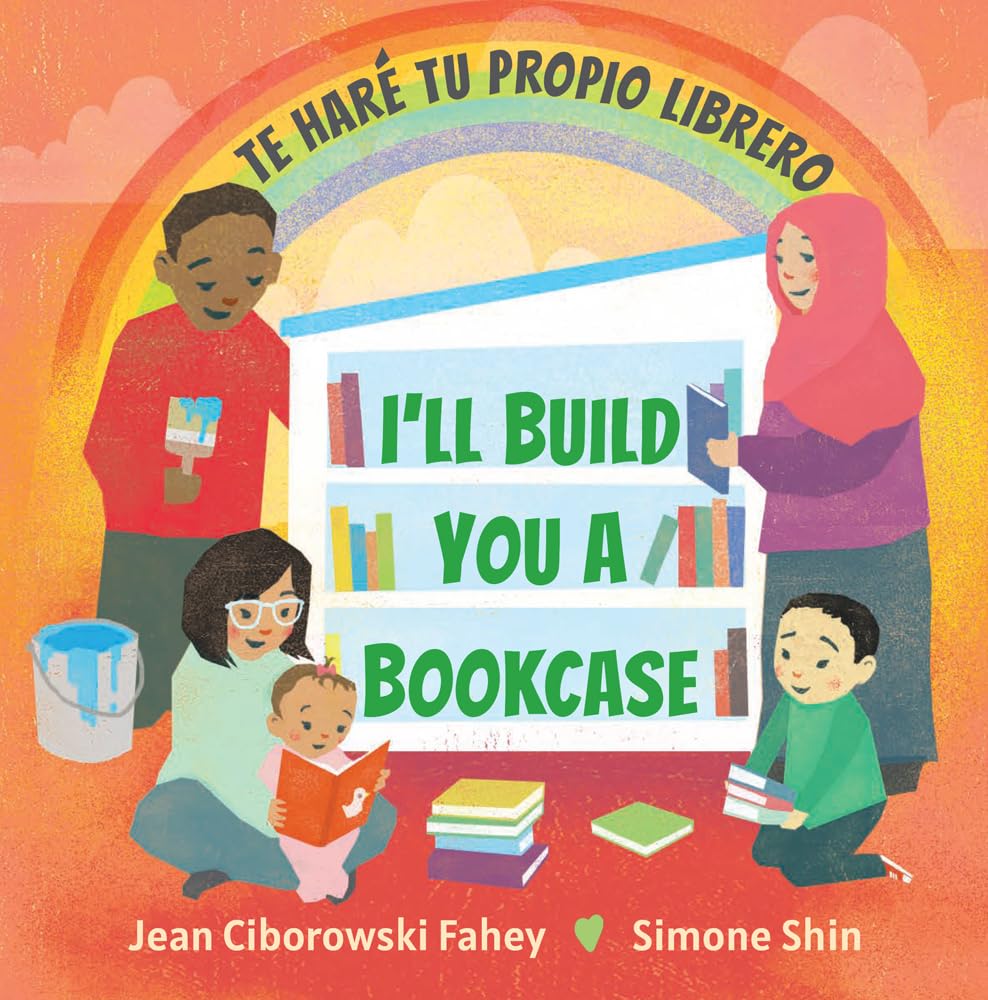 I'll Build You a Bookcase / Te haré tu propio librero (Spanish-English bilingual edition) (English and Spanish Edition) cover image
