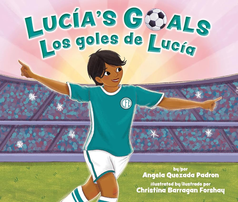 Lucía's Goals / Los goles de Lucía (English and Spanish Edition) cover image