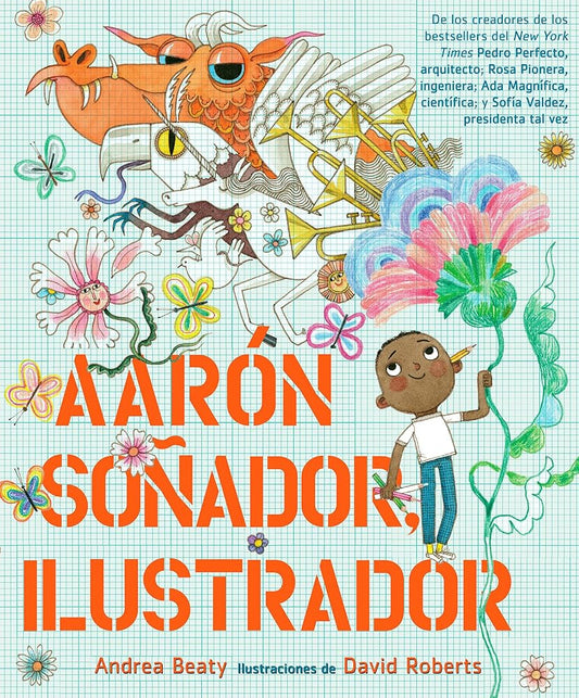 Aarón Soñador, ilustrador / Aaron Slater, Illustrator (Los Preguntones / The Questioneers) (Spanish Edition) cover image