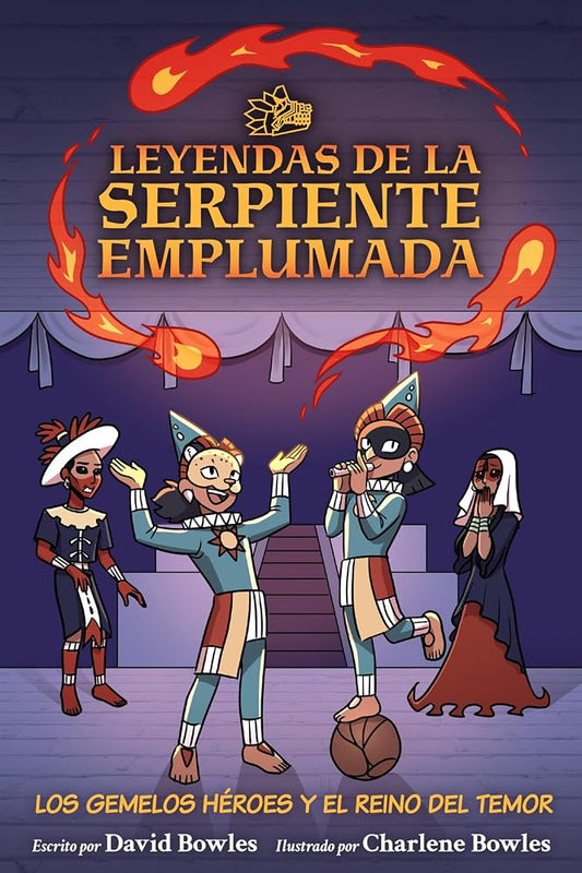 Los gemelos héroes y el Reino del Temor (Leyendas de la serpiente emplumada #3): The Hero Twins in the Realm of Fright (Tales of the Feathered Serpent #3) (Spanish Edition) cover image