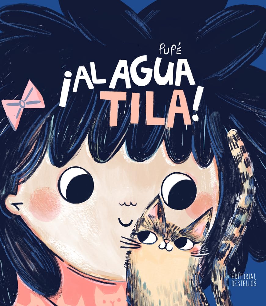 ¡Al agua Tila! (Spanish Edition) cover image
