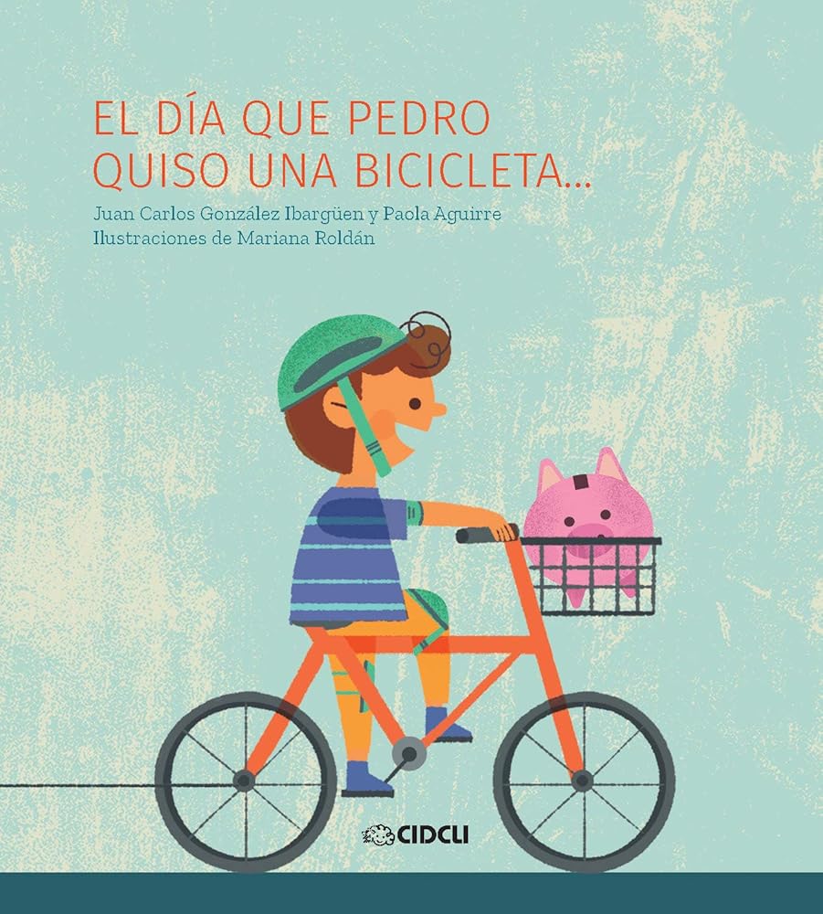 El día que Pedro quiso una bicicleta... cover image