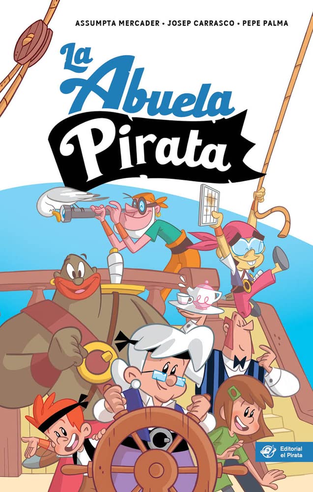 La abuela pirata - Libro para niños de 10 años: Aventuras divertidas, misterio y fantásticas ilustraciones (Libros para niños de 10 años) cover image