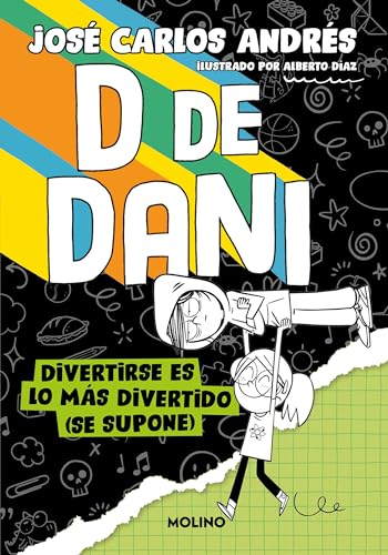 Divertirse es lo más divertido (se supone) / Having Fun is the Most Fun (Suppose dly) (D de Dani) (Spanish Edition) cover image