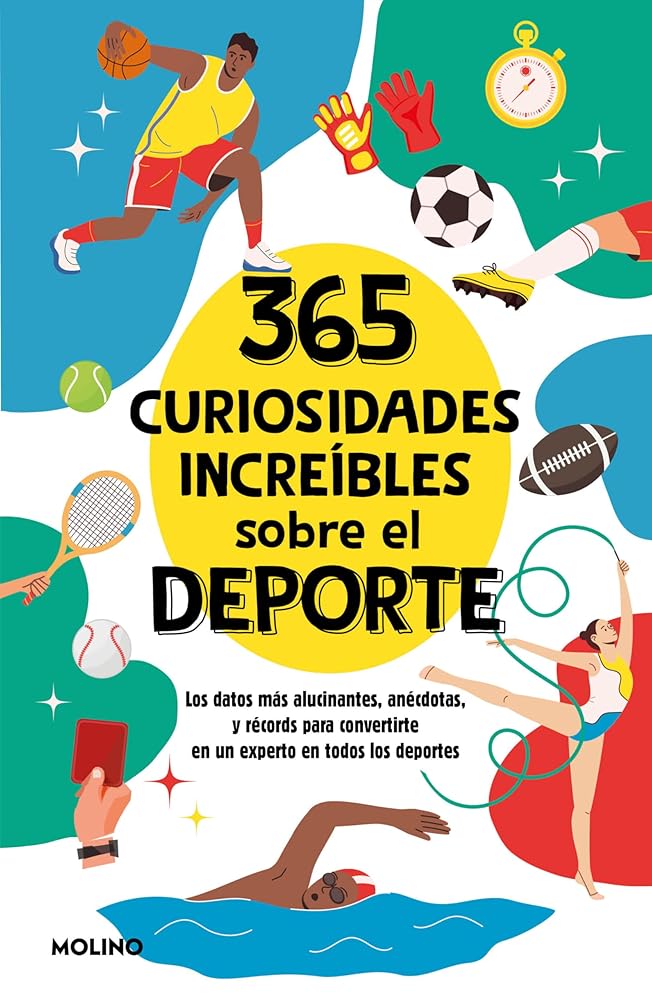 365 curiosidades increÃ­bles sobre el deporte: Los datos mÃ¡s alucinantes, anÃ©cdotas y rÃ©cords para convertirte en un experto en todos los deportes (No ficciÃ³n infantil) cover image