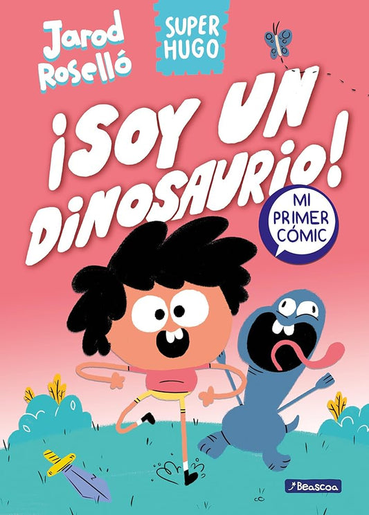 Super Hugo 1 - ¡Soy un dinosaurio!: ¡soy Un Dinosaurio!/ I Am a Dinosaur (Mi primer cómic) cover image