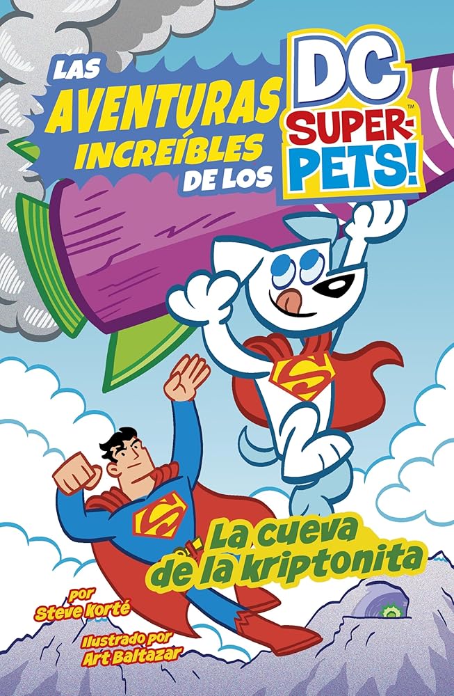 La cueva de la kriptonita/ Cave of Kryptonite (Las Aventuras Increíbles De Los Dc Super-pets/ Amazing Adventures of the Dc Super-pets) (Spanish Edition) cover image