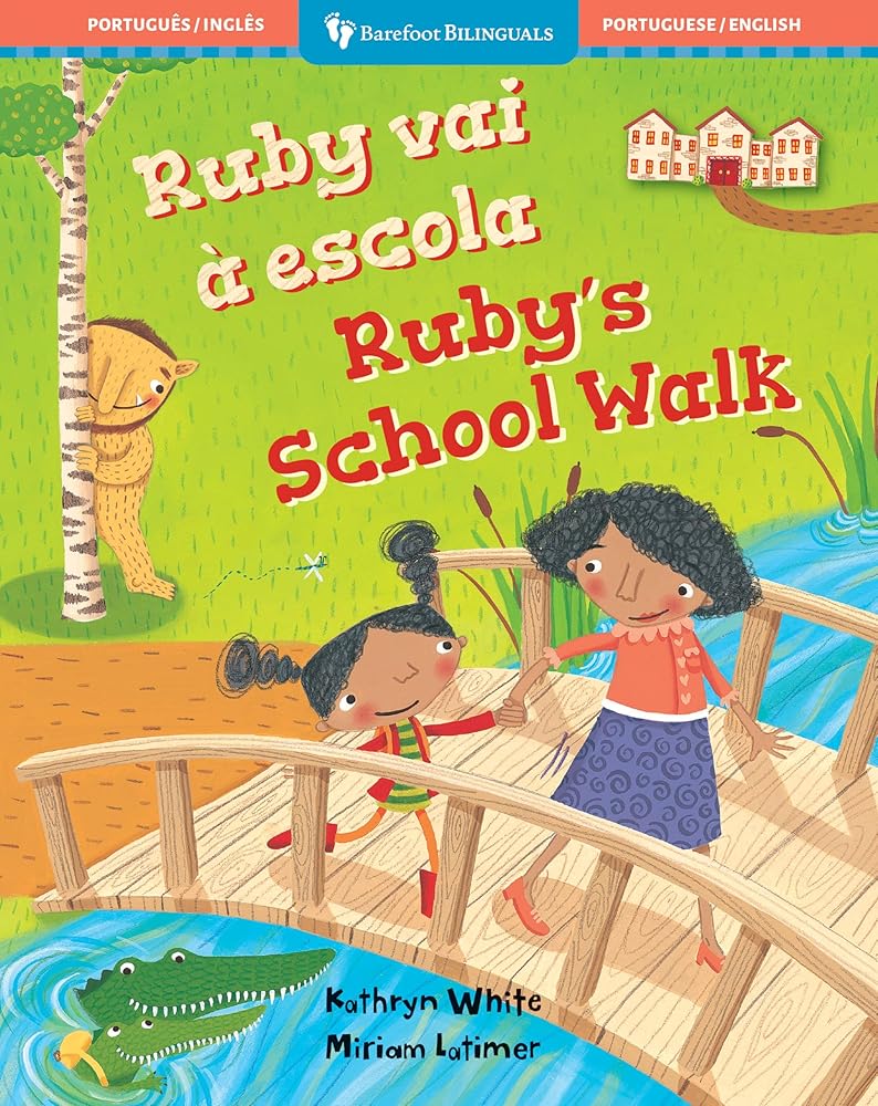 Ruby's School Walk (Bilingual Portuguese & English) (Barefoot Bilinguals) (Portuguese and English Edition) cover image