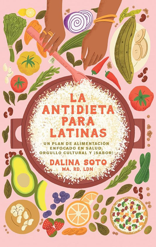La antidieta para latinas / The Latina Anti-Diet (Spanish Edition) cover image