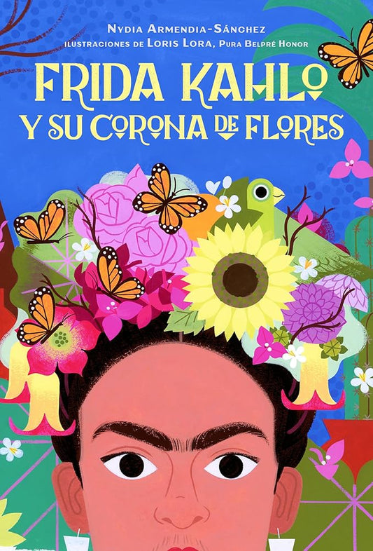 Frida Kahlo y su corona de flores / Frida Kahlo's Flower Crown (Spanish Edition) cover image