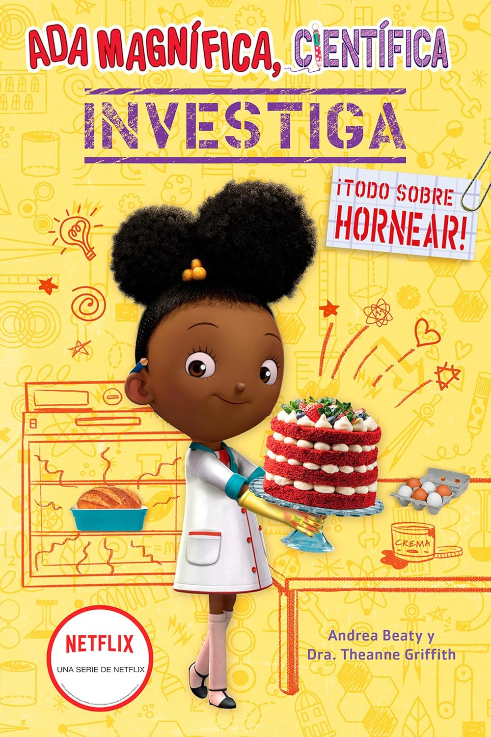 The image features the vibrant cover of ADA Magnífica, Científica Investiga: Todo Sobre Hornear / The Why Files: Baking, depicting Ada Twist in a lab coat with a cake. Ideal for young readers, it includes sketched kitchen items and Netflix series branding.
