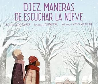 The cover of Diez maneras de escuchar la nieve features two people in winter attire walking through a snowy landscape with bare trees, as snow falls gently, evoking contemplation and empathy.
