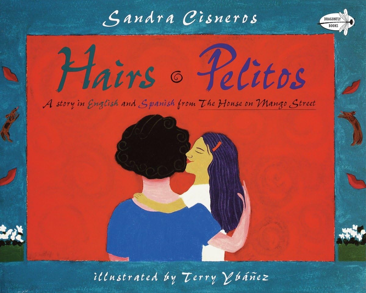 The book cover for the bilingual childrens book Hairs/Pelitos by Sandra Cisneros, illustrated by Terry Ybáñez, shows two people with unique hairstyles on a red background. It enhances vocabulary in English and Spanish, with the title and authors name in cursive at the top.