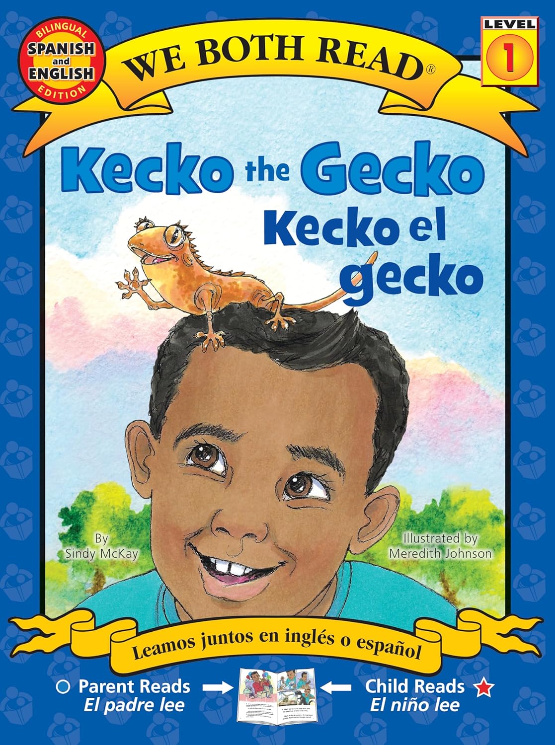 The book Kecko the Gecko / Kecko El Gecko features an illustrated boy with a gecko on his head. This bilingual Spanish-English Level 1 school book, authored by Sindy McKay with illustrations by Meredith Johnson, promises an exciting adventure.