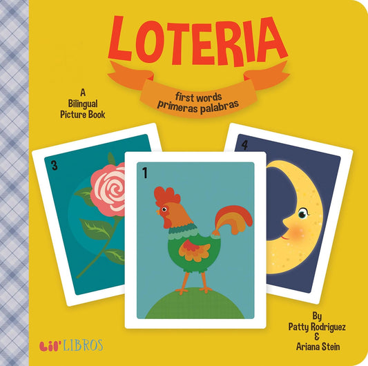 Cover of Lil Libros bilingual book, Loteria by Patty Rodriguez and Ariana Stein. The plaid background shows three cards: No. 1 with a rooster, No. 4 with a crescent moon, and an unidentified card labeled No. 3.