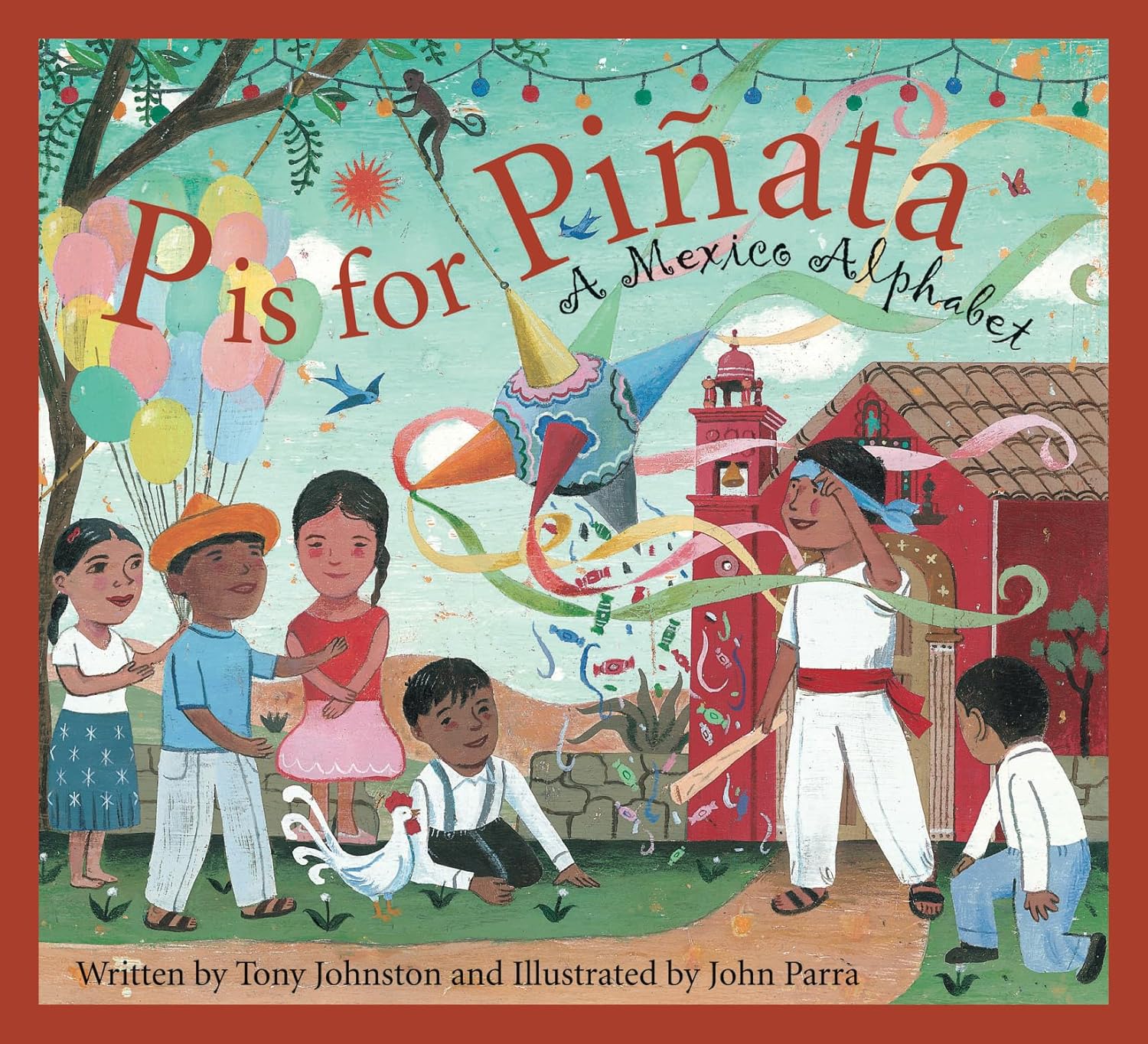 Children are outdoors, surrounded by vibrant decorations and balloons. A child holds a piñata while others imagine performing Ballet Folklórico de México dances against a backdrop of a church and trees. P is for Pinata, is the books title displayed prominently at the top.