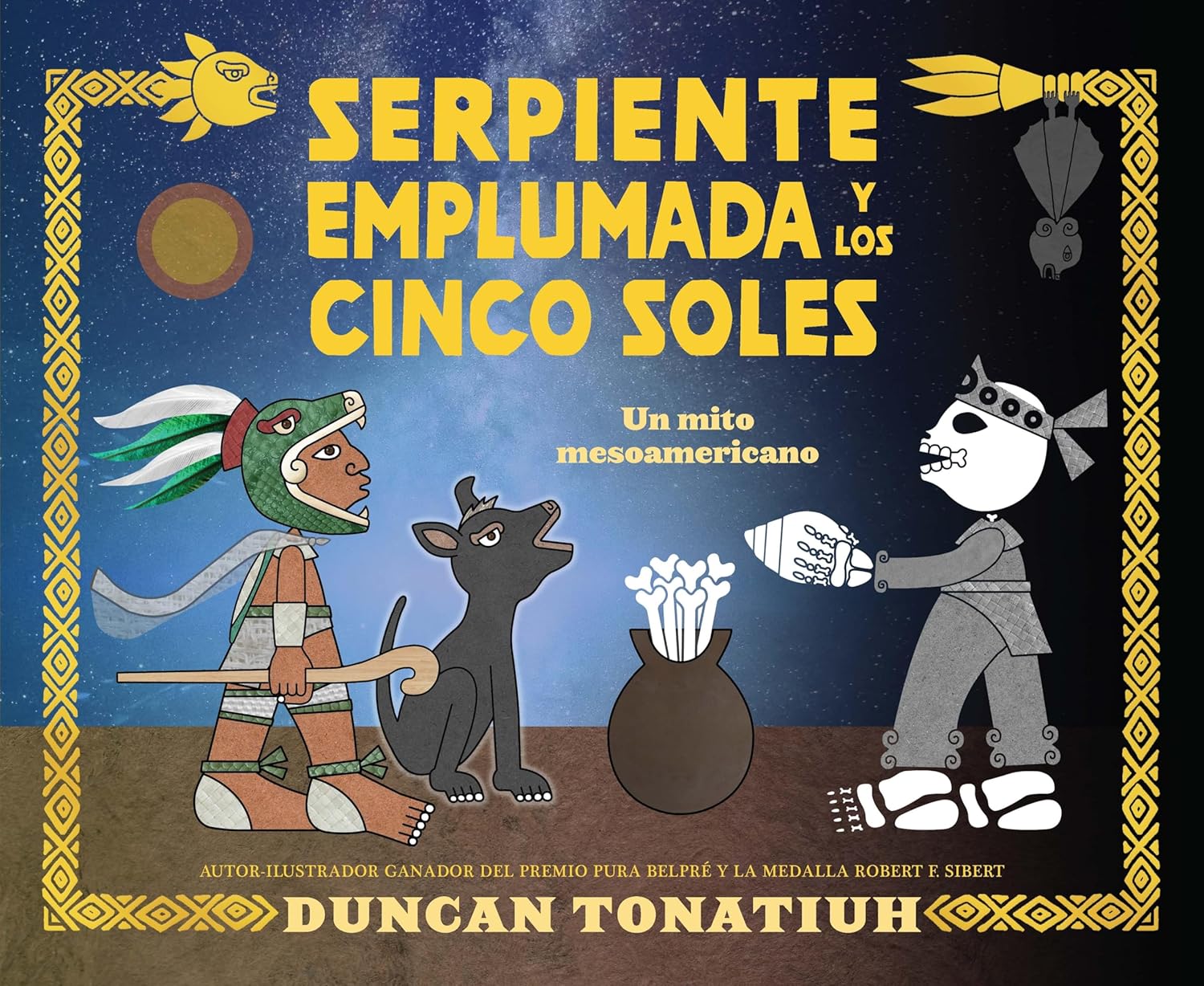 The cover of Serpiente emplumada y los cinco soles by Duncan Tonatiuh showcases Quetzalcóatl, a warrior, a white skeleton figure, and a black dog against a night sky that features the sun and moon.