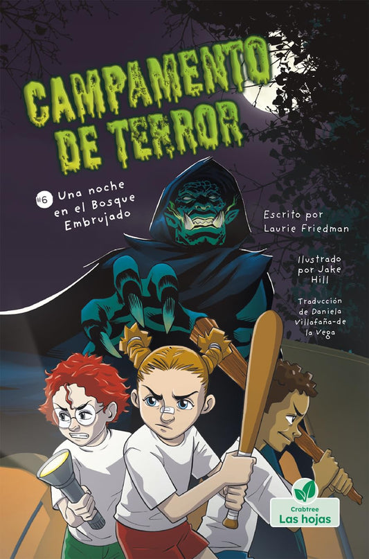 Book cover titled Una noche en el Bosque Embrujado shows three determined children: one with a flashlight, another with a bat, and the third with a net. A dark monster from Camp Creepy Lake looms behind them with glowing eyes. The cover includes author and illustrator names.