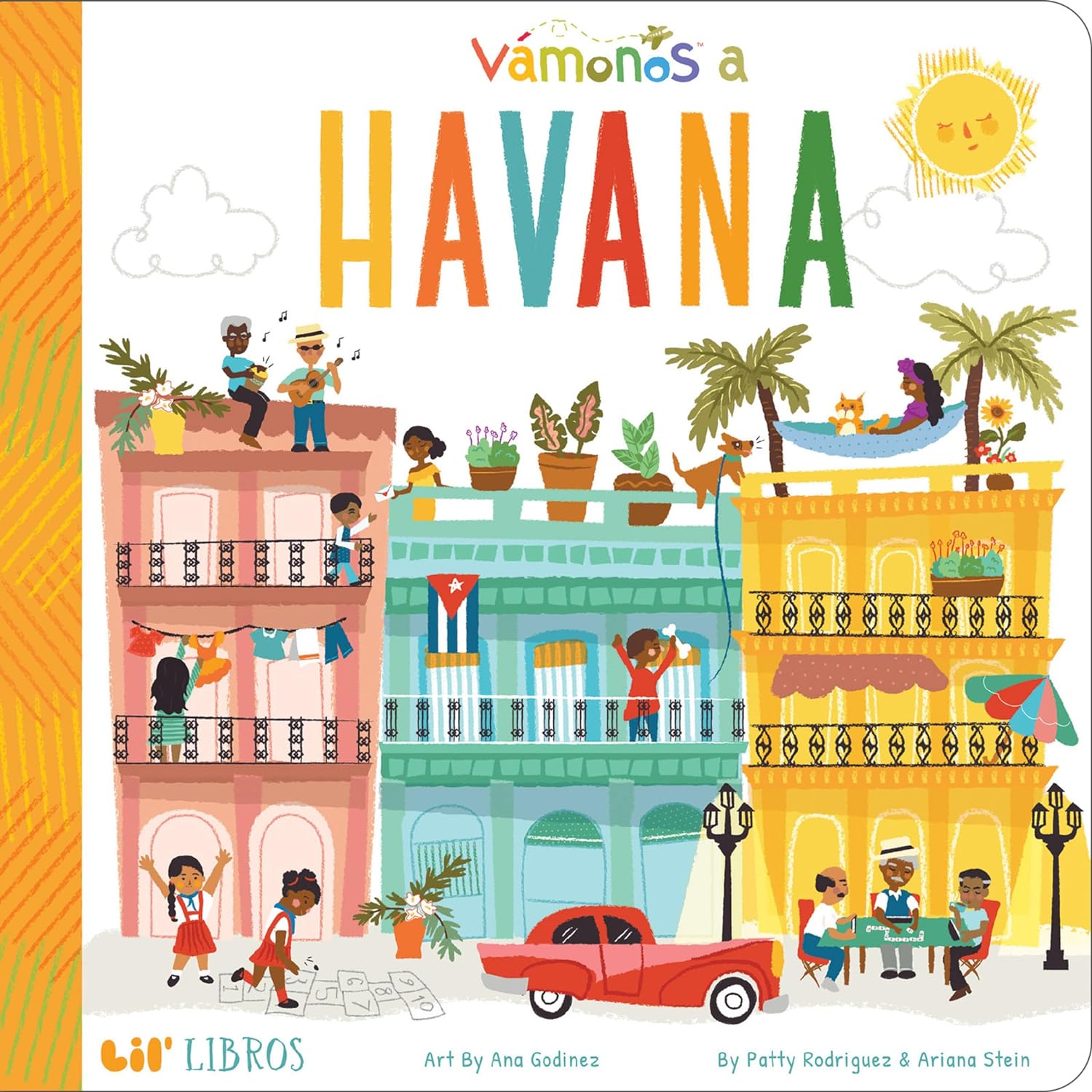 The cover of Vámonos: Havana by Lil Libros, featuring art by Ana Godinez, displays colorful buildings, palm trees, a red car with people engaged in diverse activities. A cat sits on a balcony as a flag waves and the sun shines above.