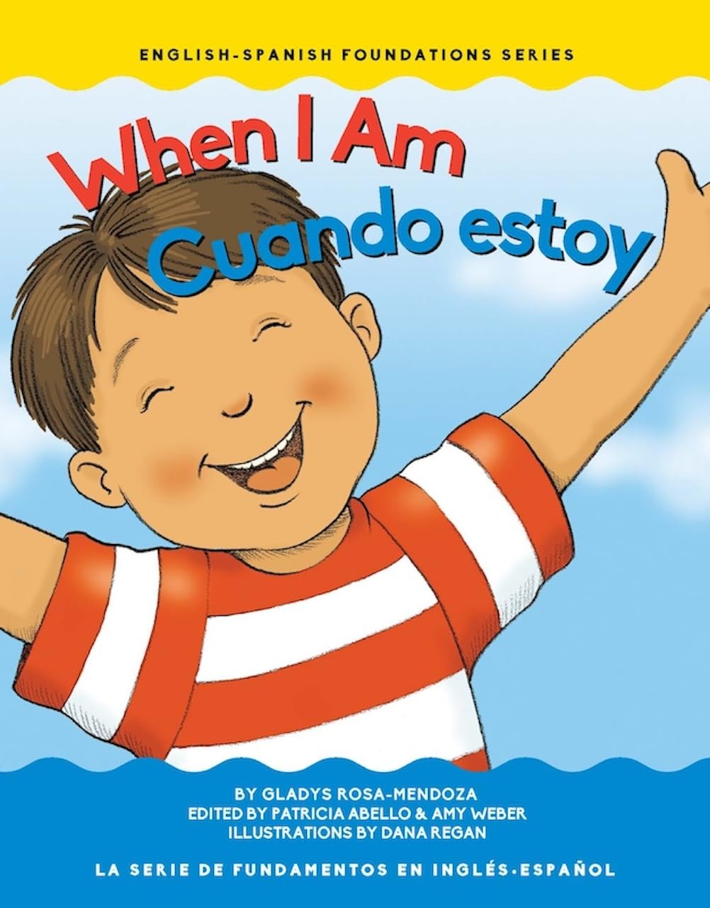 The bilingual preschool book When I Am/Cuando Estoy features a joyous child with raised arms, ideal for dual language learning. Set against a blue backdrop, it highlights the work of author Gladys Rosa-Mendoza and illustrator Dana Regan.